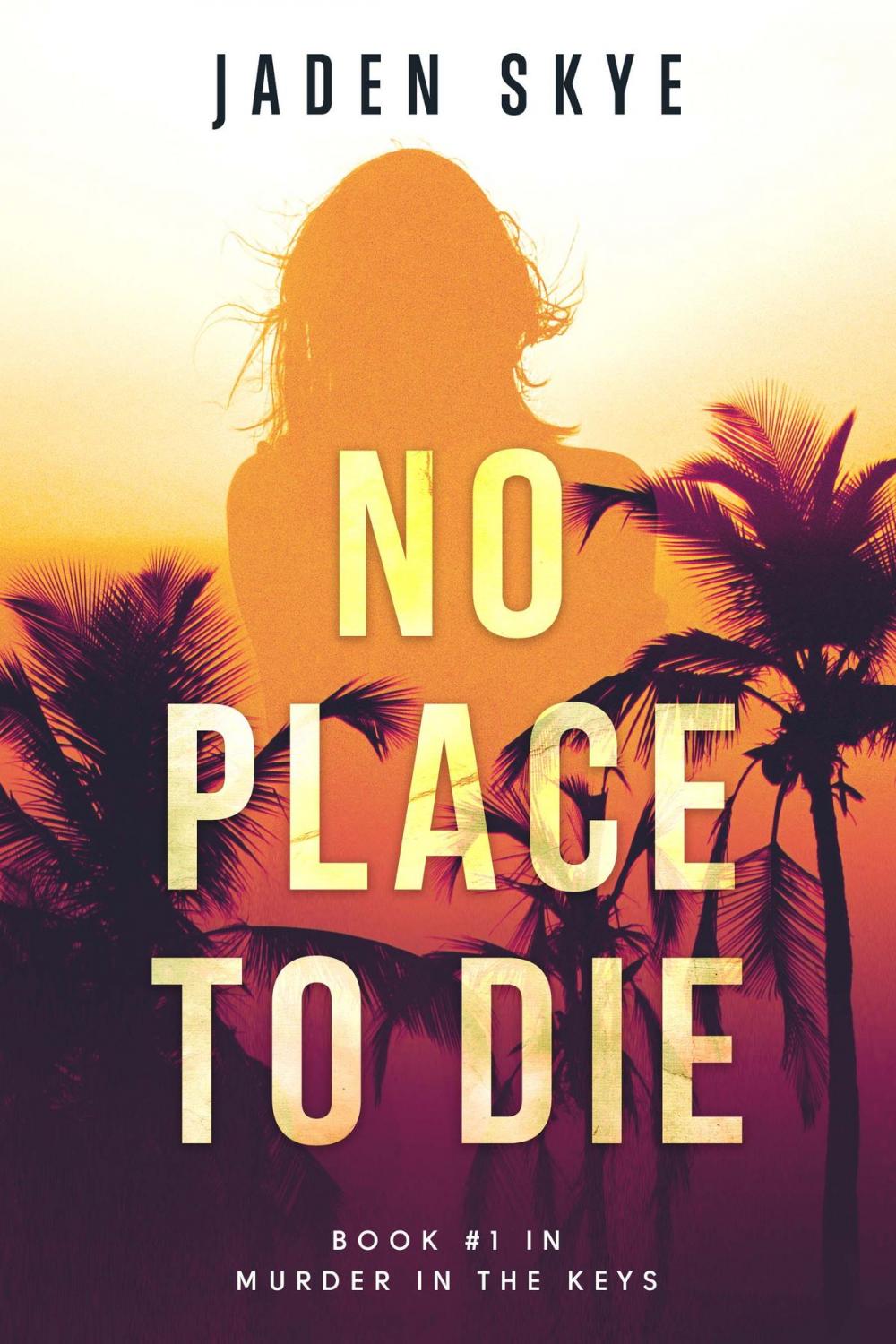 Big bigCover of No Place to Die (Murder in the Keys—Book #1)