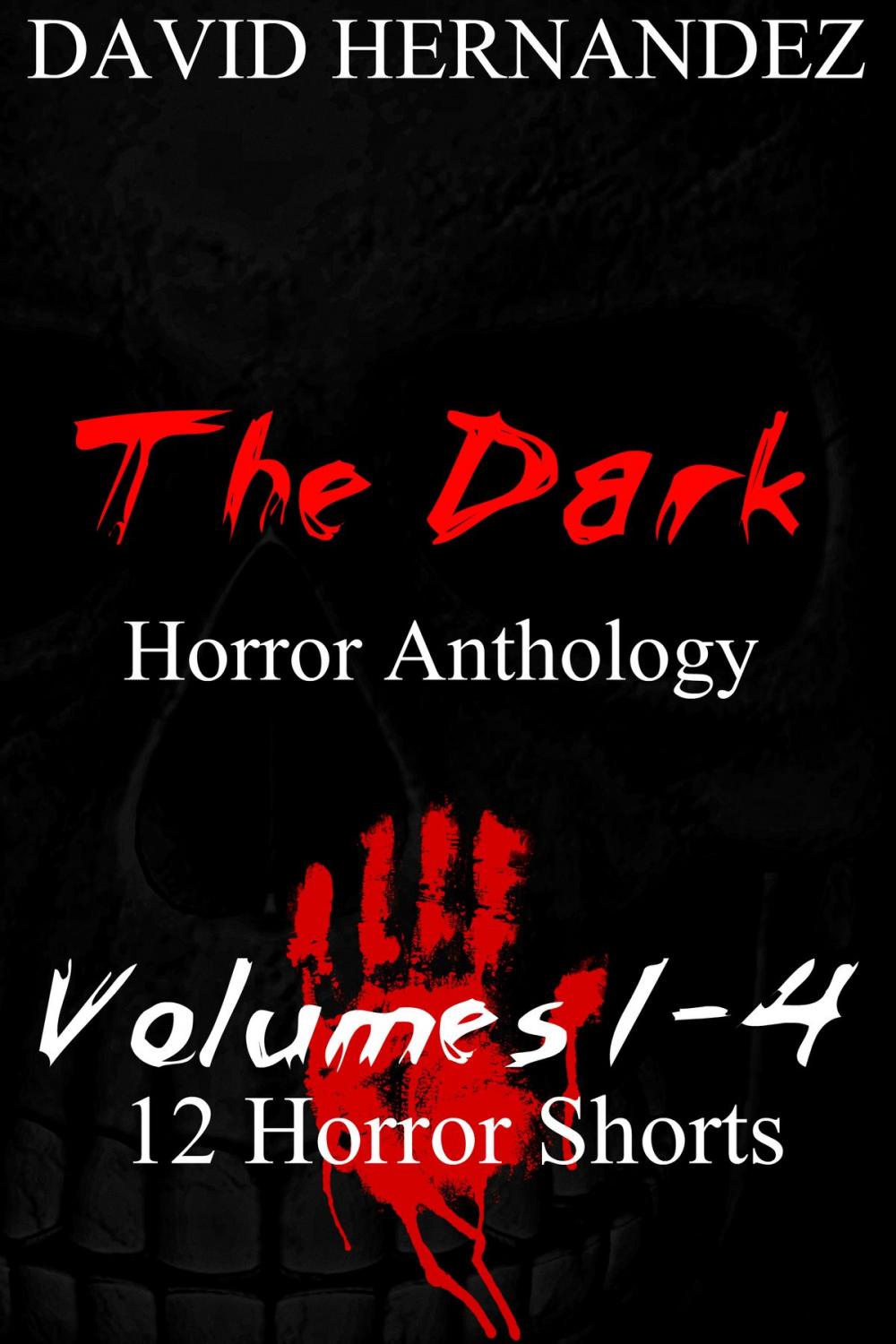Big bigCover of The Dark: Horror Anthology Volumes 1-4