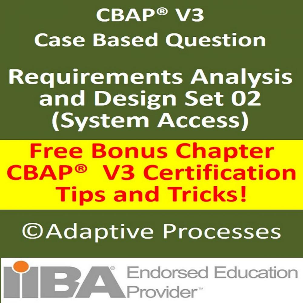 Big bigCover of CBAP V3 Case Study Based Question – Requirement, Analysis & Design-SET 02