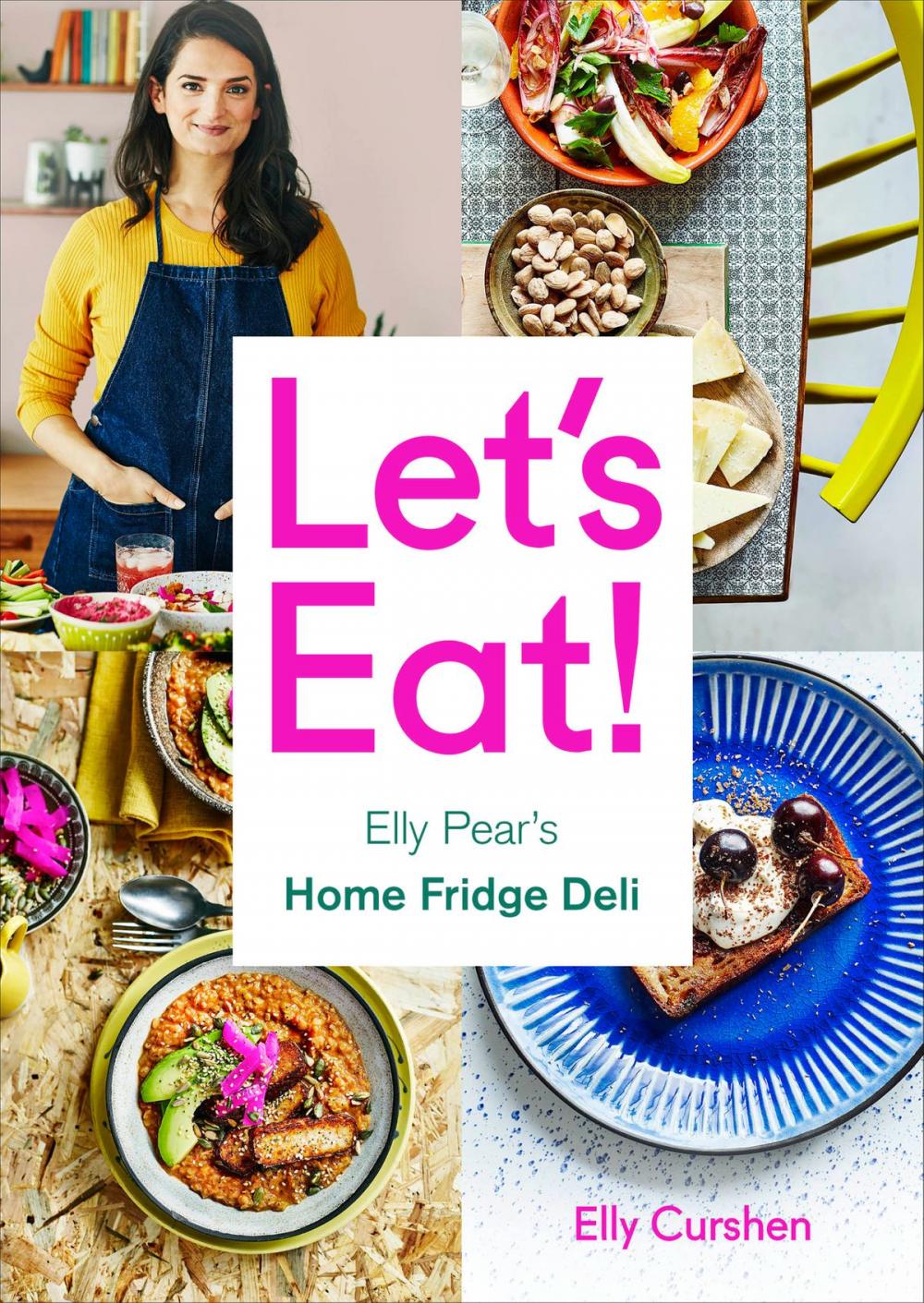 Big bigCover of Let’s Eat: Elly Pear’s Home Fridge Deli