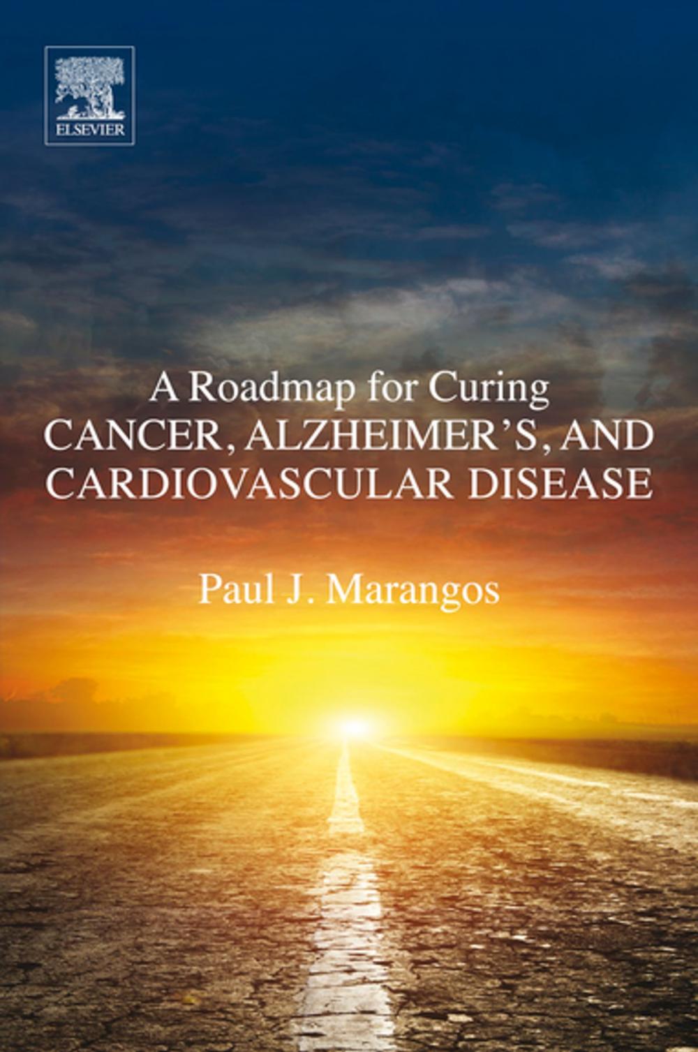 Big bigCover of A Roadmap for Curing Cancer, Alzheimer's, and Cardiovascular Disease