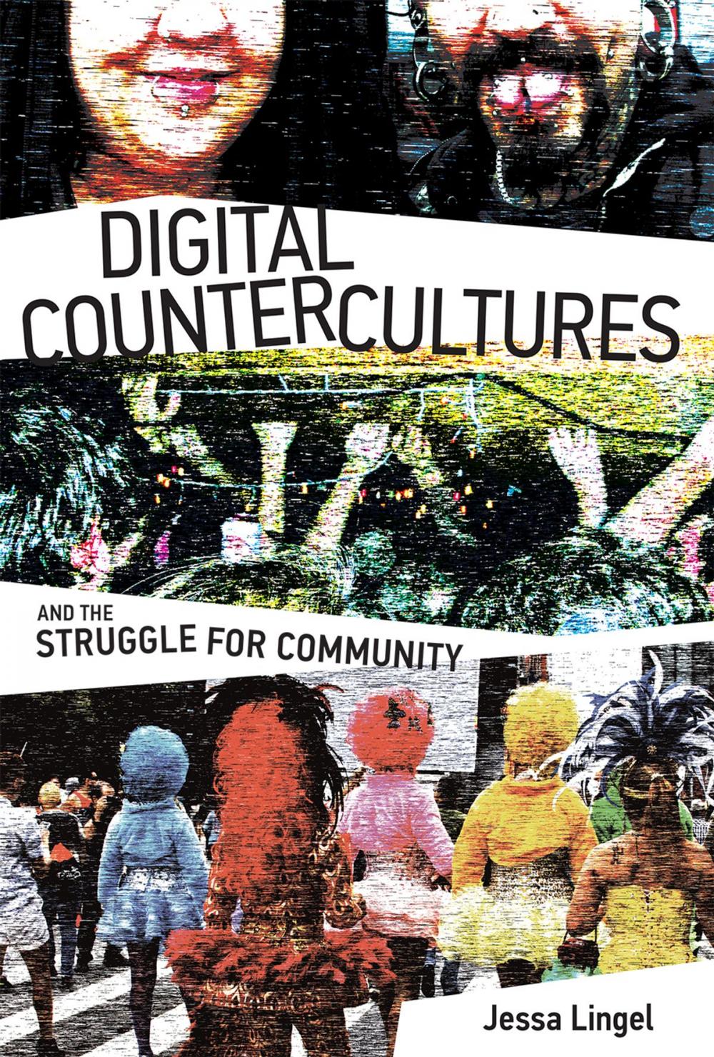 Big bigCover of Digital Countercultures and the Struggle for Community