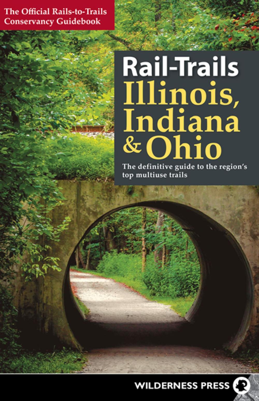Big bigCover of Rail-Trails Illinois, Indiana, and Ohio