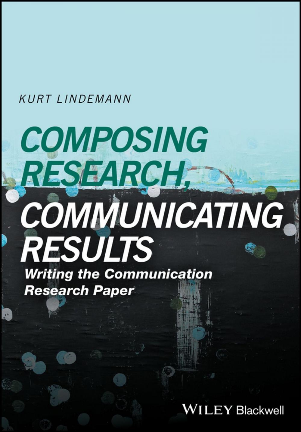 Big bigCover of Composing Research, Communicating Results