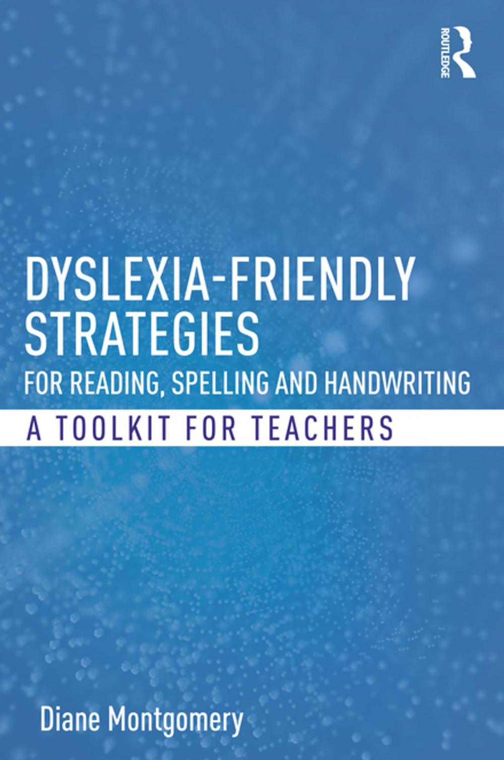 Big bigCover of Dyslexia-friendly Strategies for Reading, Spelling and Handwriting