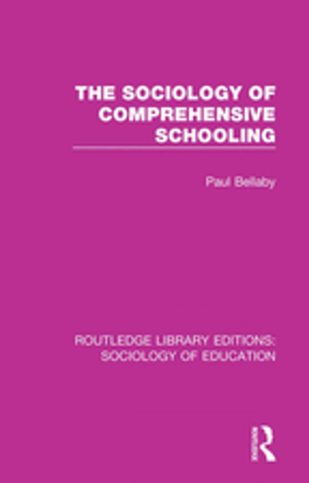 Big bigCover of The Sociology of Comprehensive Schooling