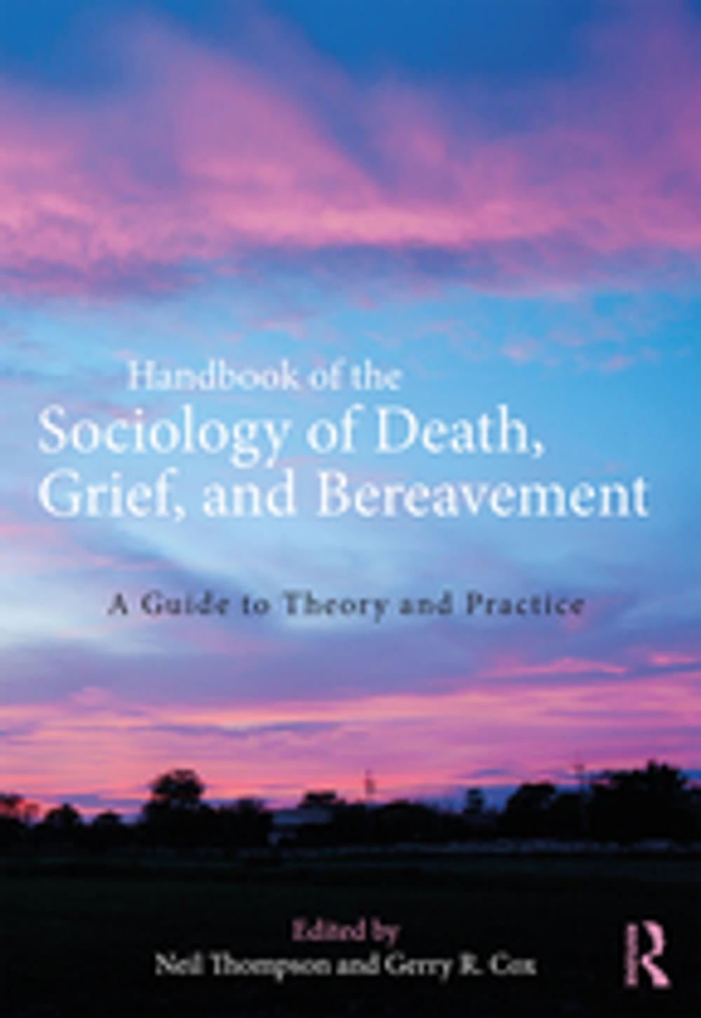 Big bigCover of Handbook of the Sociology of Death, Grief, and Bereavement