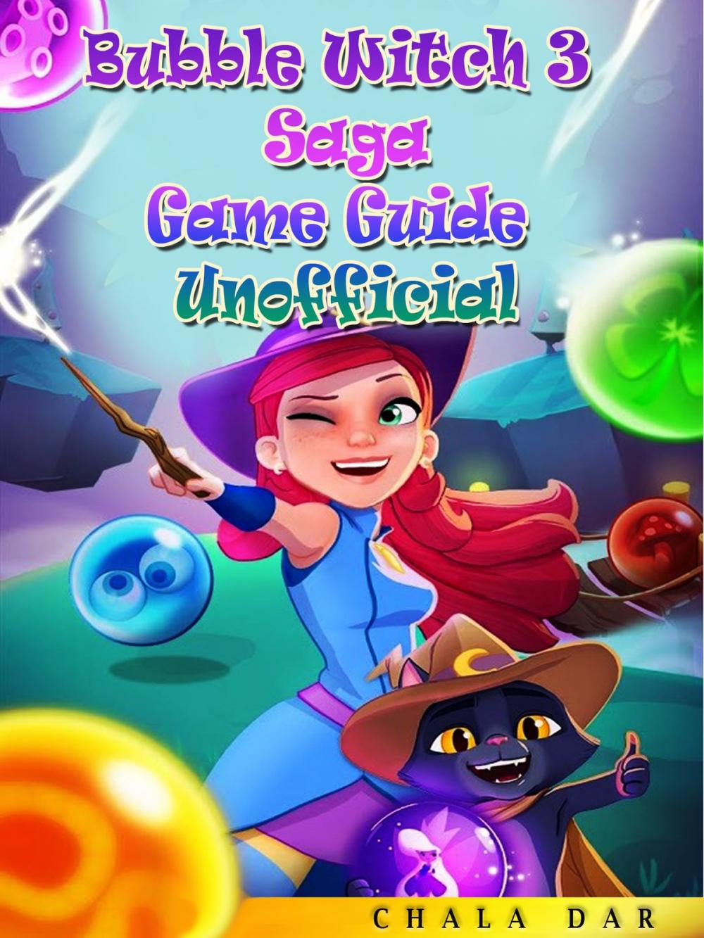 Big bigCover of Bubble Witch 3 Saga Game Guide Unofficial