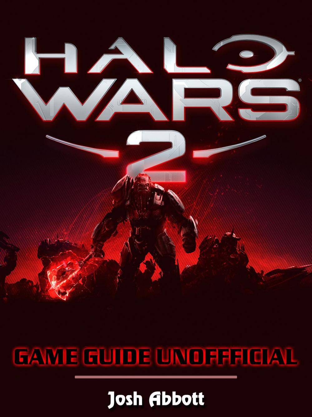 Big bigCover of Halo Wars 2 Game Guide Unofficial
