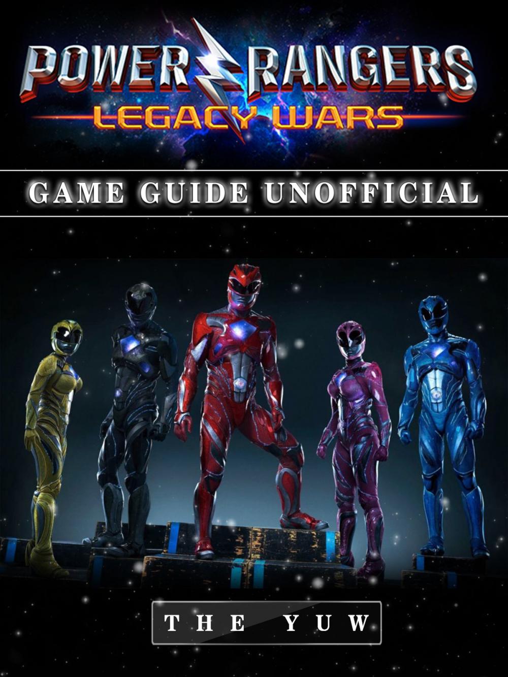 Big bigCover of Power Rangers Legacy Wars Game Guide Unofficial