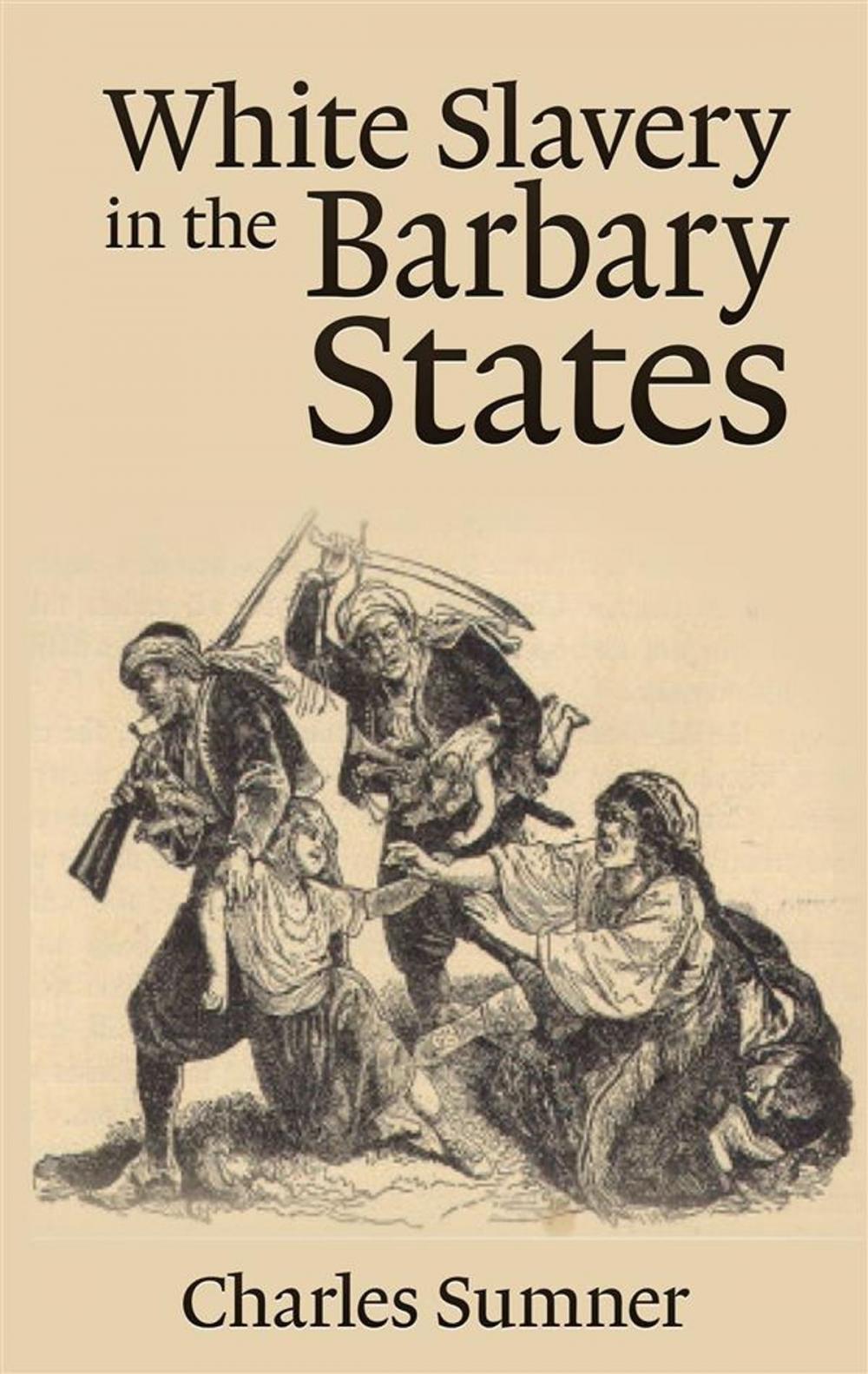Big bigCover of White Slavery in the Barbary States