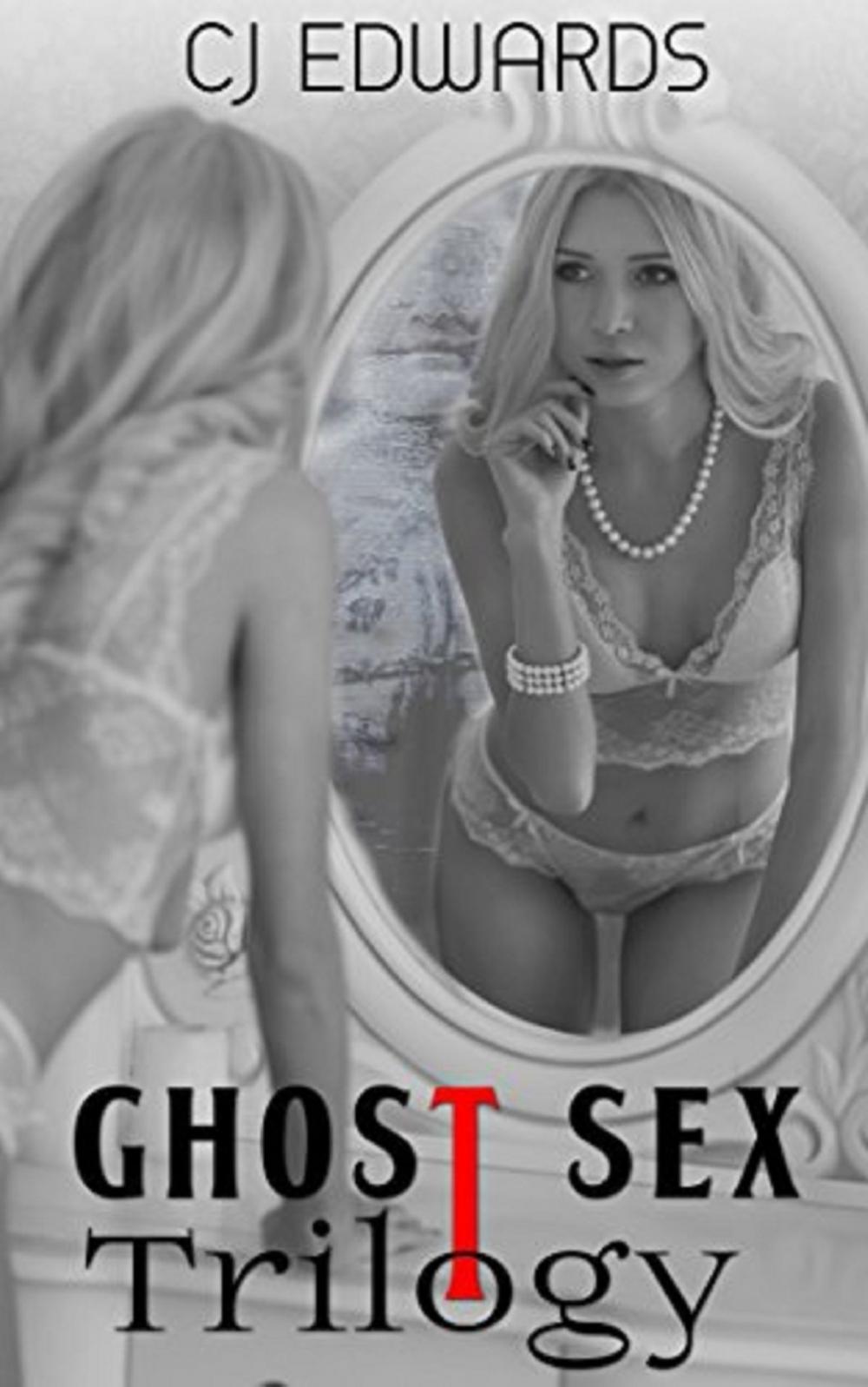 Big bigCover of Ghost Sex Trilogy