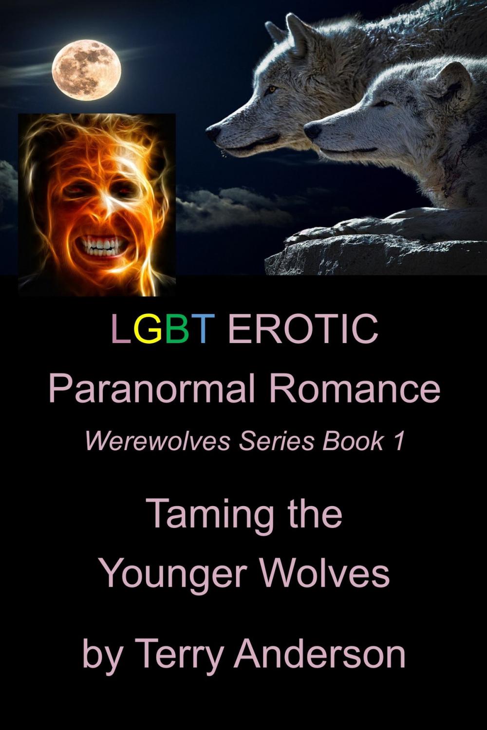 Big bigCover of LGBT Erotic Paranormal Romance Taming the Younger Wolves (Werewolf Series Book 1 of 1)
