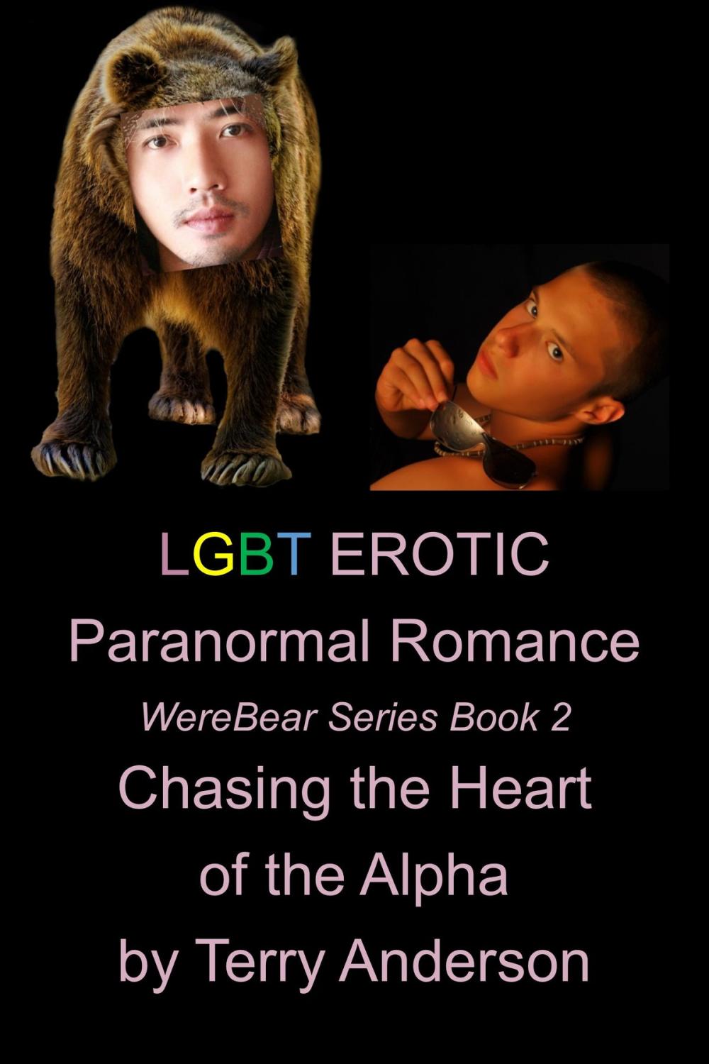 Big bigCover of LGBT Erotic Paranormal Romance Chasing the Heart of the Alpha (Werebears Series Book 2)