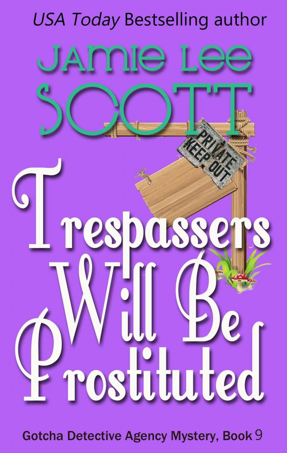 Big bigCover of Trespassers Will Be Prostituted.