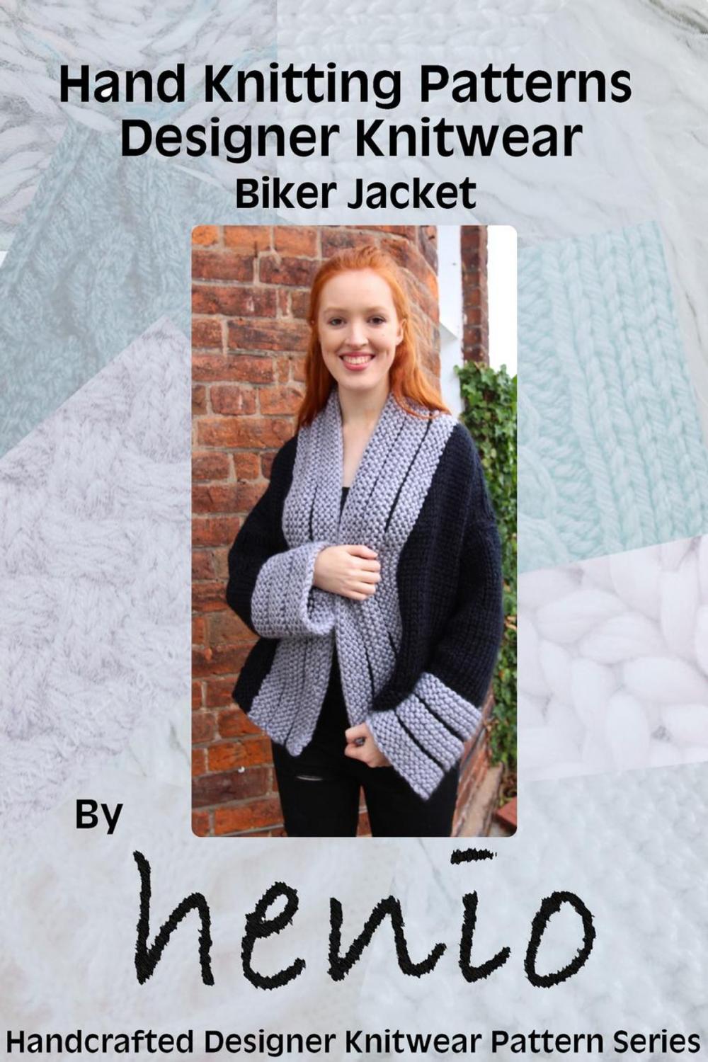 Big bigCover of Hand Knitting Pattern: Designer Knitwear: Biker Jacket