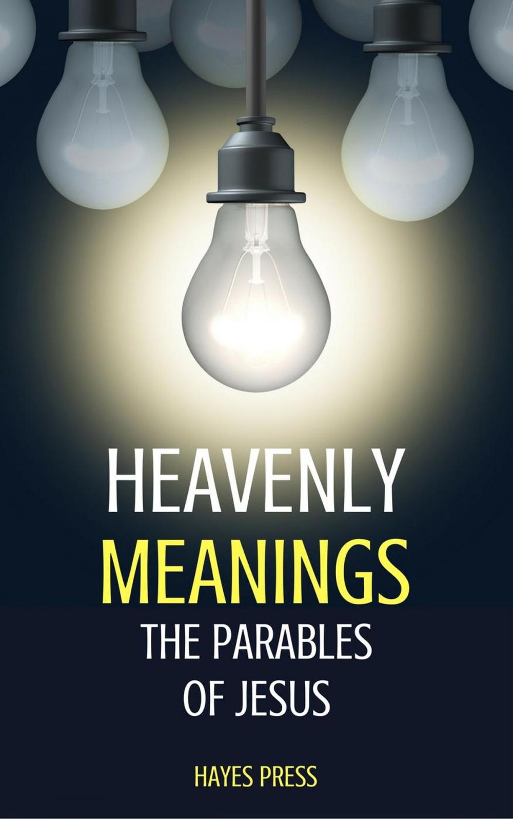 Big bigCover of Heavenly Meanings - The Parables of Jesus