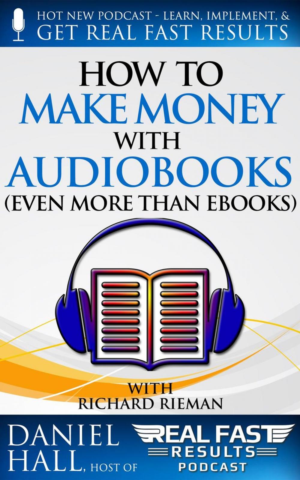 Big bigCover of How to Make Money with Audiobooks (Even More Than eBooks)