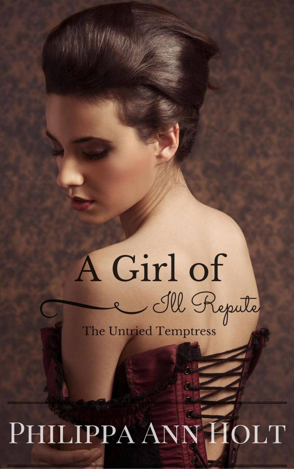 Big bigCover of The Untried Temptress: A Girl of Ill Repute, Book 1