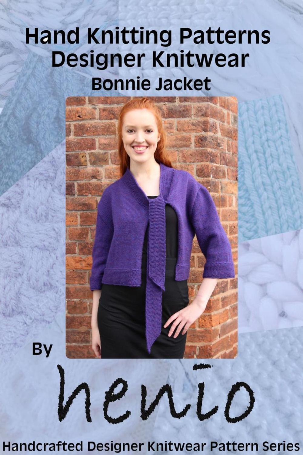 Big bigCover of Hand Knitting Pattern: Designer Knitwear: Bonnie Jacket