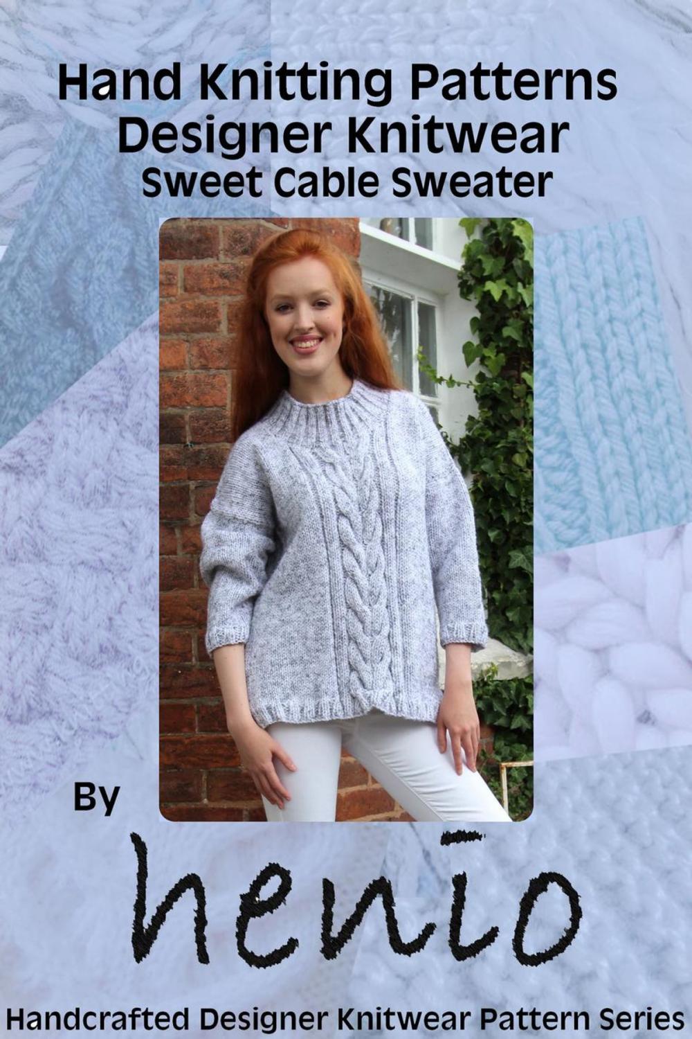 Big bigCover of Hand Knitting Pattern: Designer Knitwear: Sweet Cable Sweater