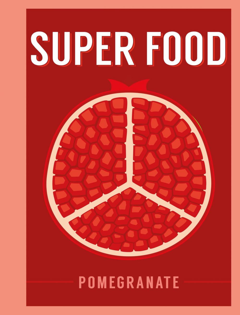 Big bigCover of Super Food: Pomegranate