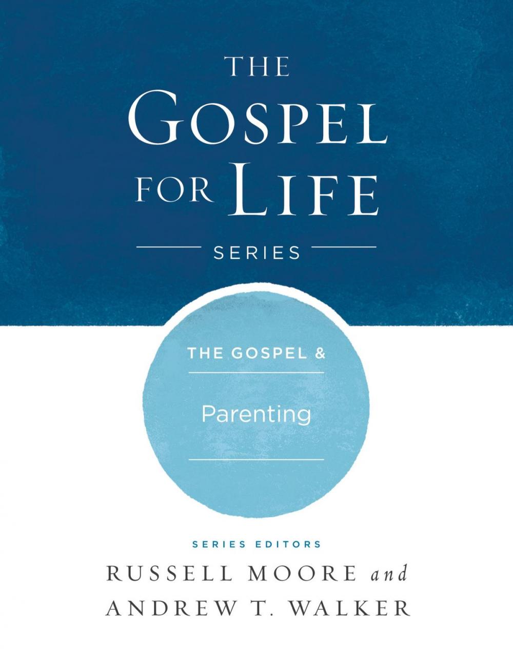 Big bigCover of The The Gospel & Parenting