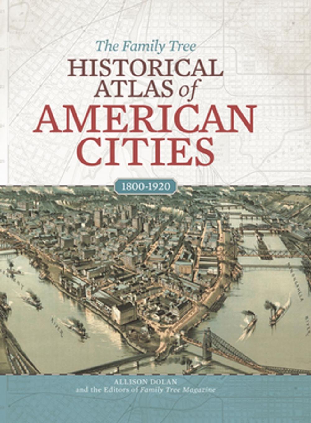 Big bigCover of The Family Tree Historical Atlas of American Cities