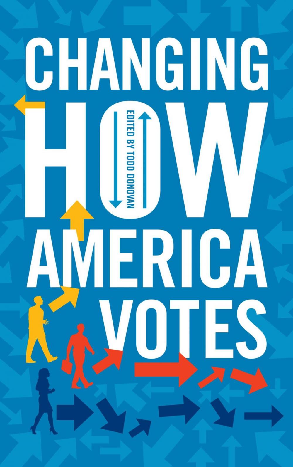 Big bigCover of Changing How America Votes