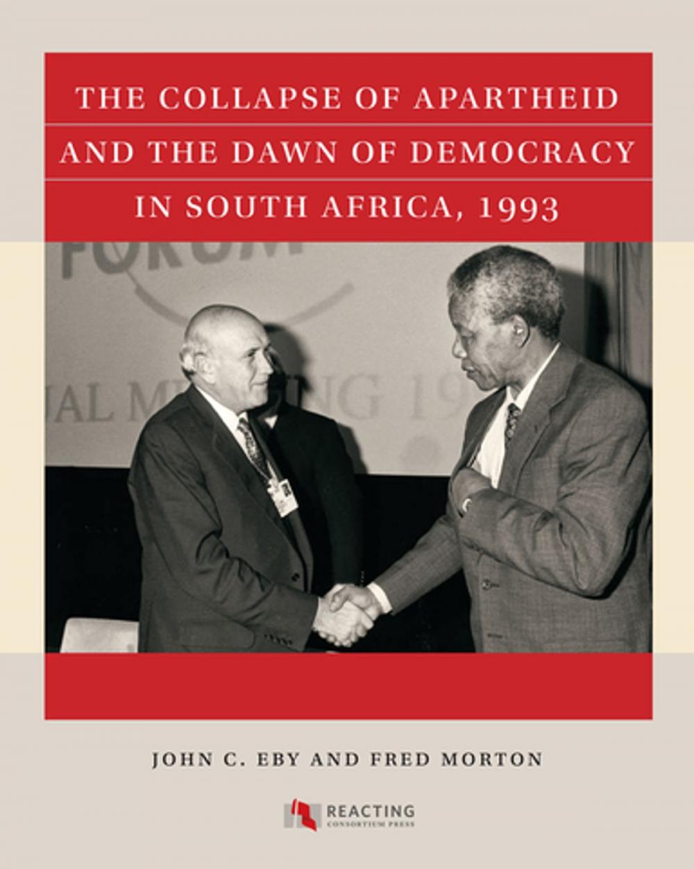 Big bigCover of The Collapse of Apartheid and the Dawn of Democracy in South Africa, 1993