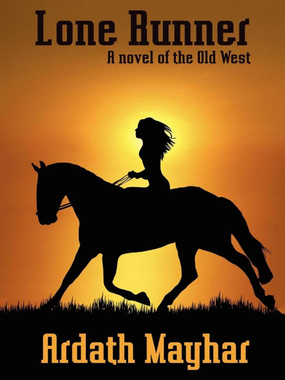 Big bigCover of Lone Runner: A Novel of the Old West
