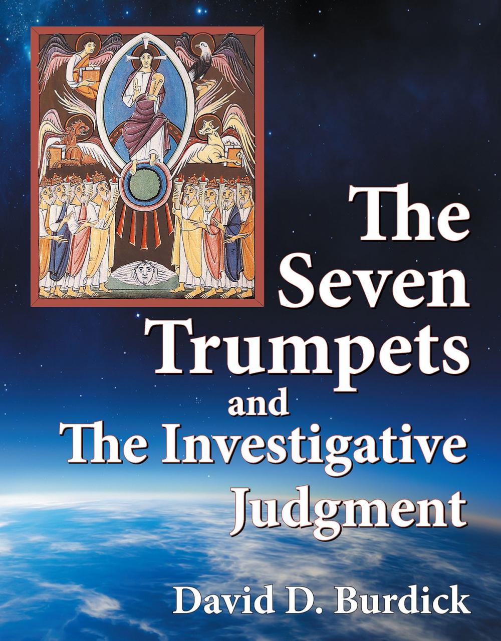 Big bigCover of Seven Trumpets and the Investigative Judgment, The