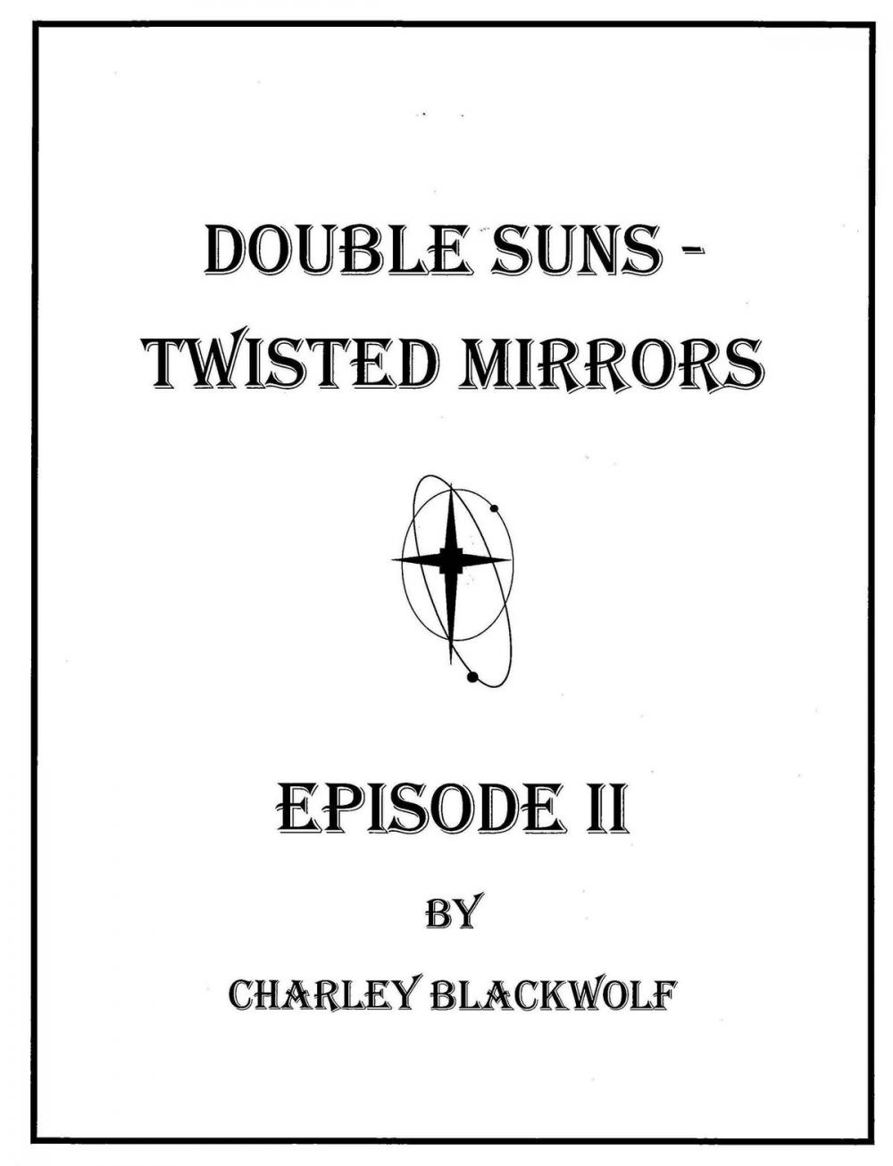 Big bigCover of Double Suns - Twisted Mirrors - Episode II