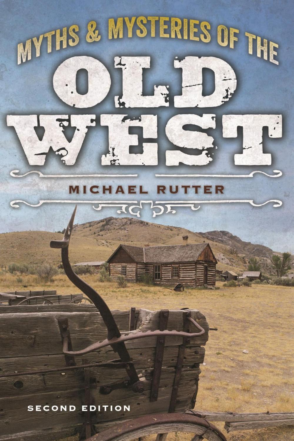 Big bigCover of Myths and Mysteries of the Old West