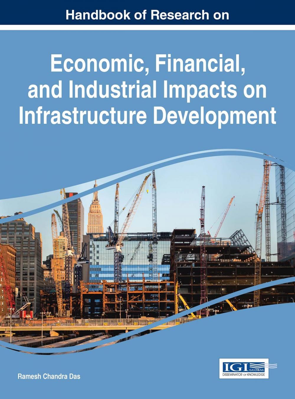 Big bigCover of Handbook of Research on Economic, Financial, and Industrial Impacts on Infrastructure Development