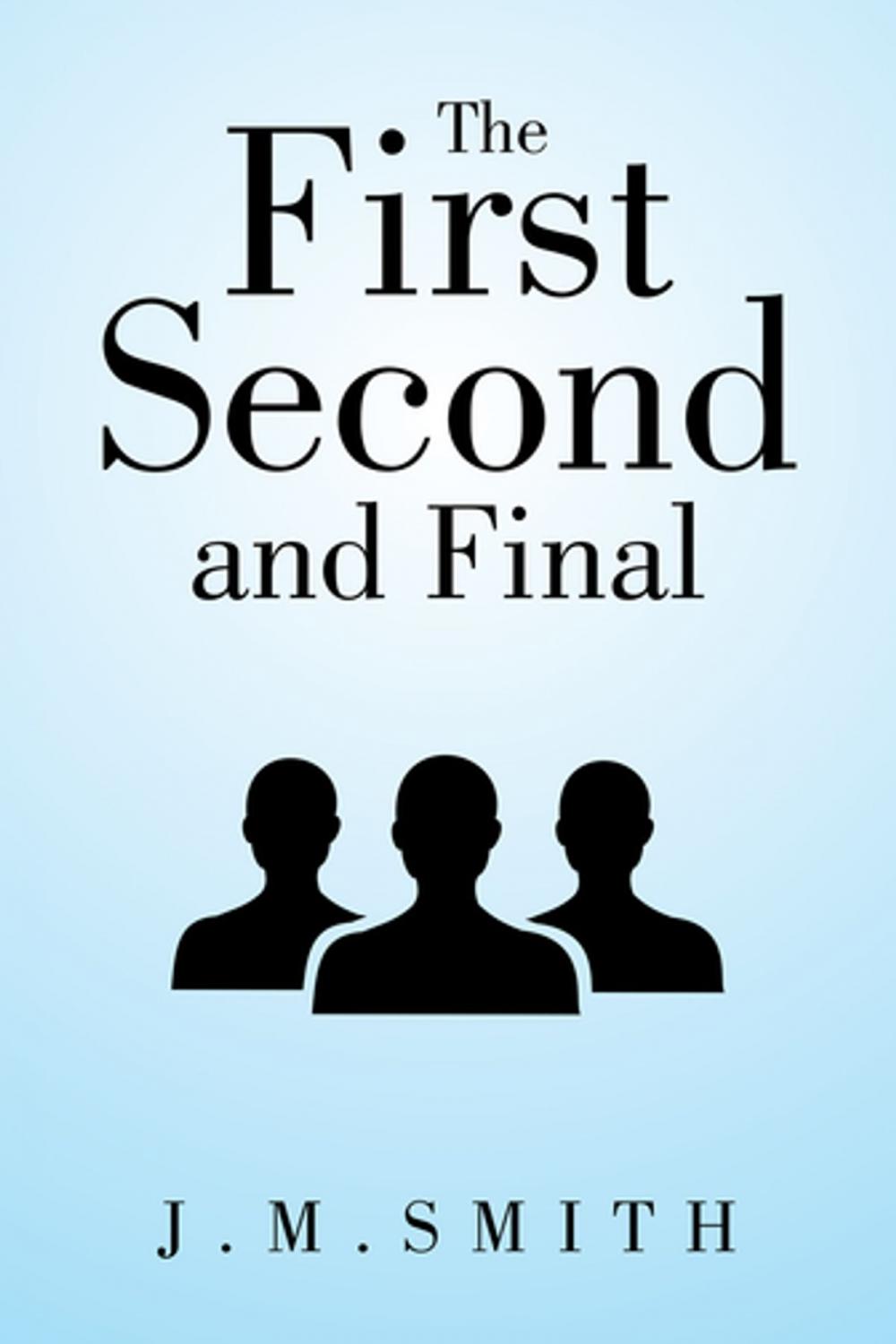 Big bigCover of The First, Second, and Final