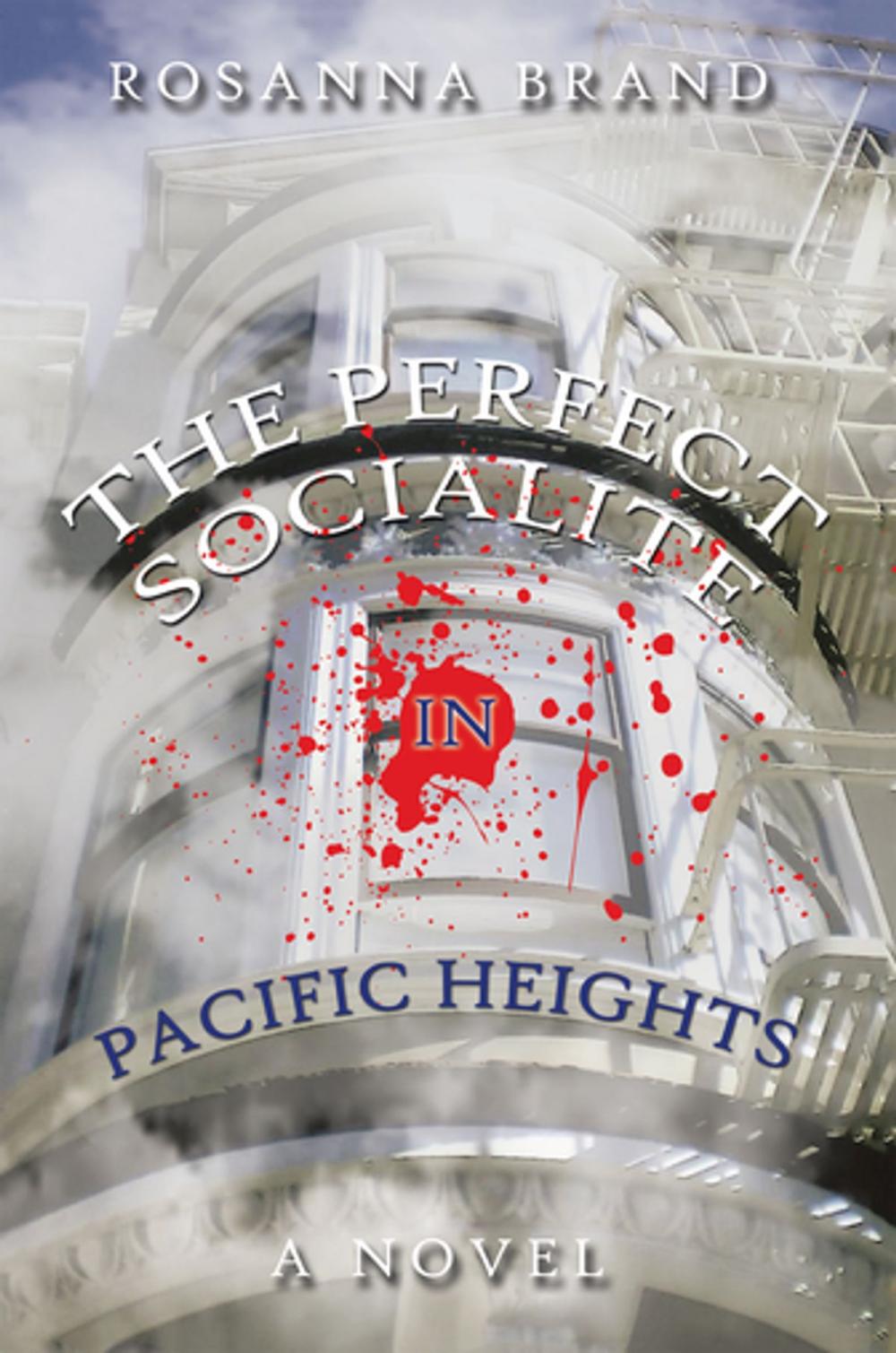 Big bigCover of The Perfect Socialite in Pacific Heights