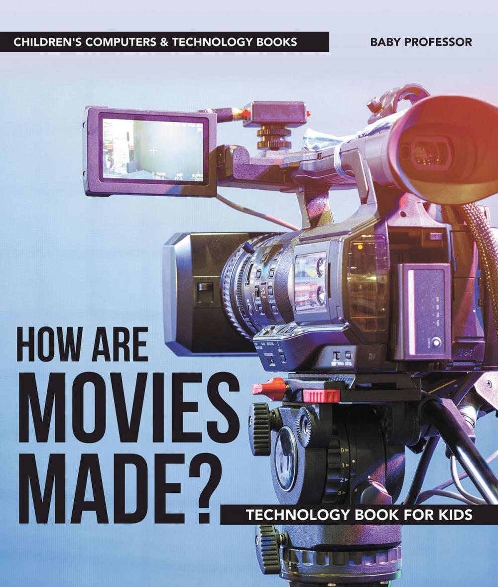 Big bigCover of How are Movies Made? Technology Book for Kids | Children's Computers & Technology Books