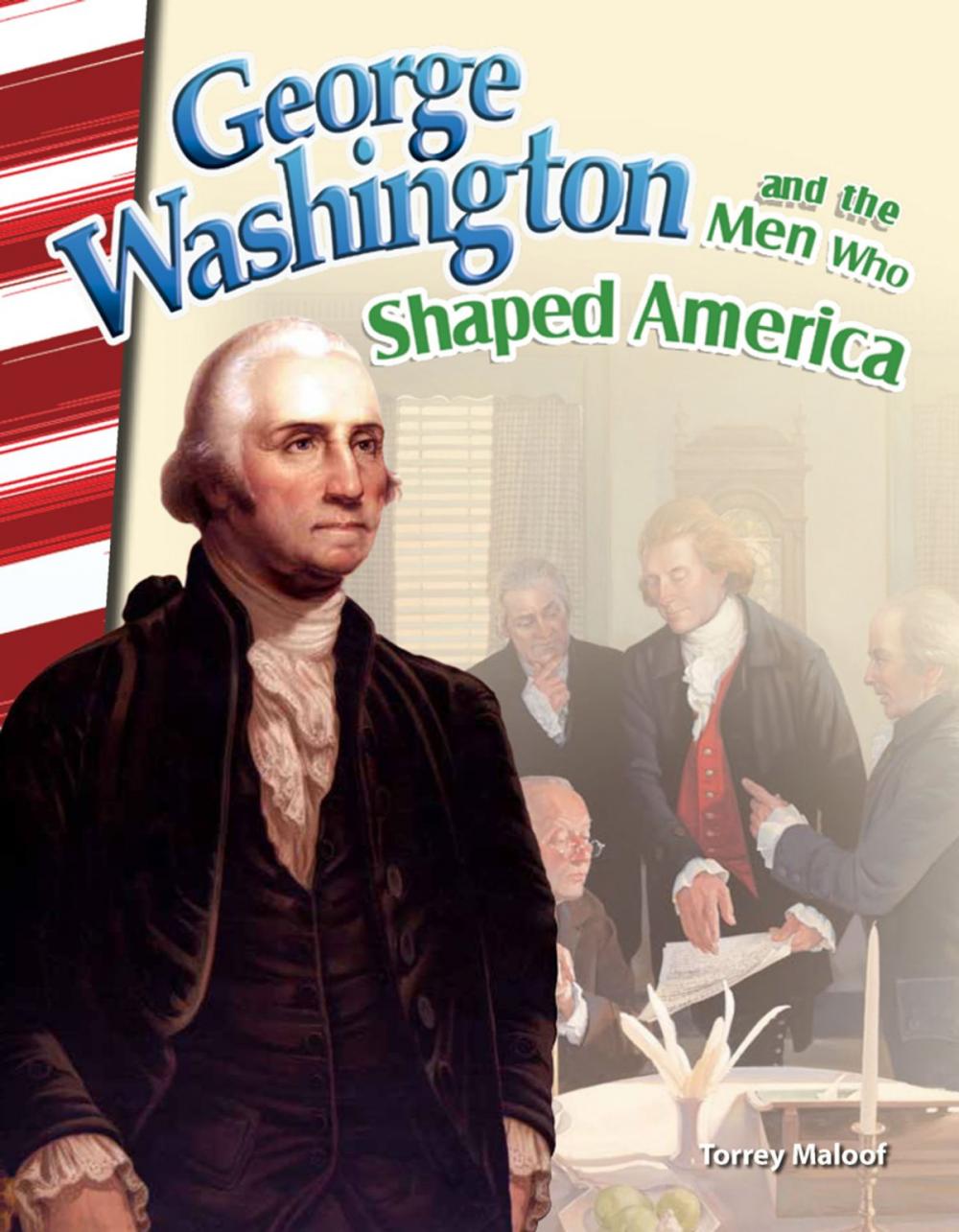 Big bigCover of George Washington and the Men Who Shaped America