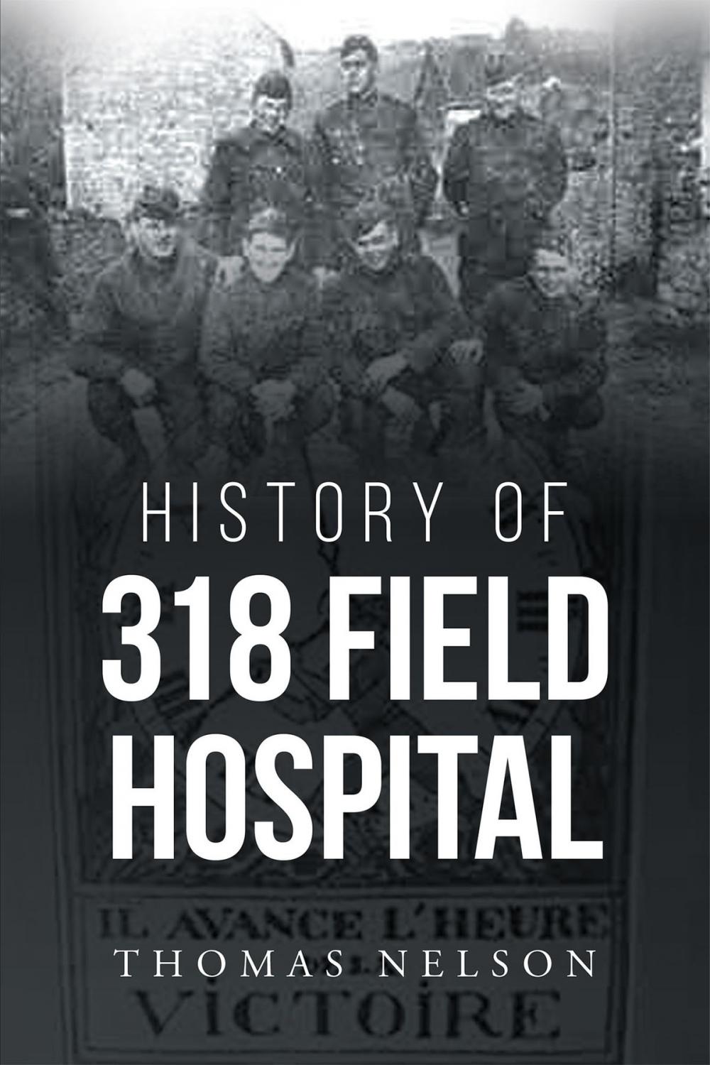 Big bigCover of History of 318 Field Hospital