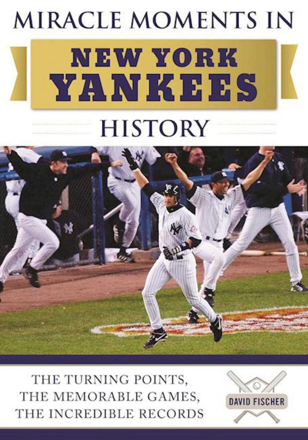 Big bigCover of Miracle Moments in New York Yankees History