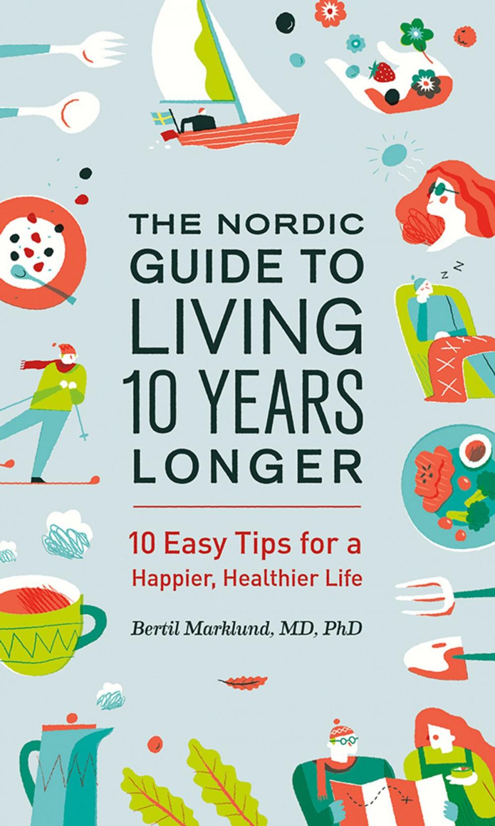 Big bigCover of The Nordic Guide to Living 10 Years Longer