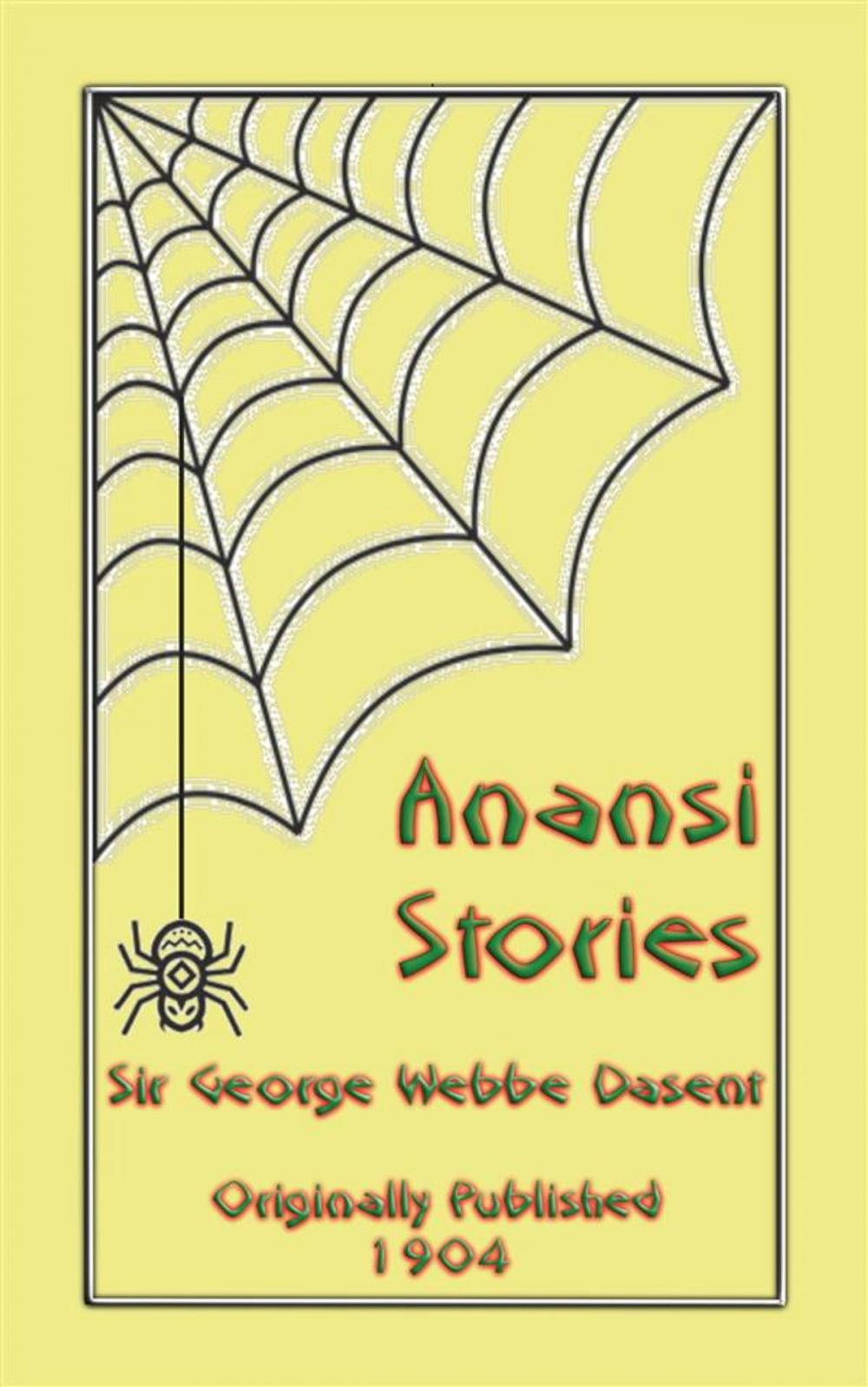 Big bigCover of ANANSI STORIES - 13 West African Anansi Children's Stories