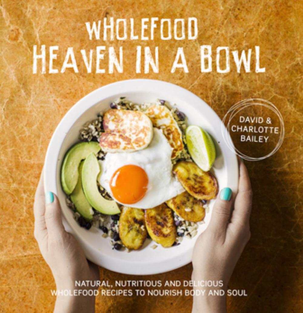 Big bigCover of Wholefood Heaven in a Bowl