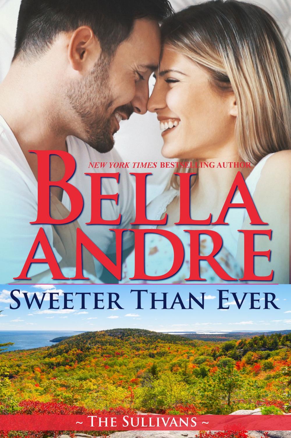 Big bigCover of Sweeter Than Ever: The Sullivans (Honeymoon Novella)