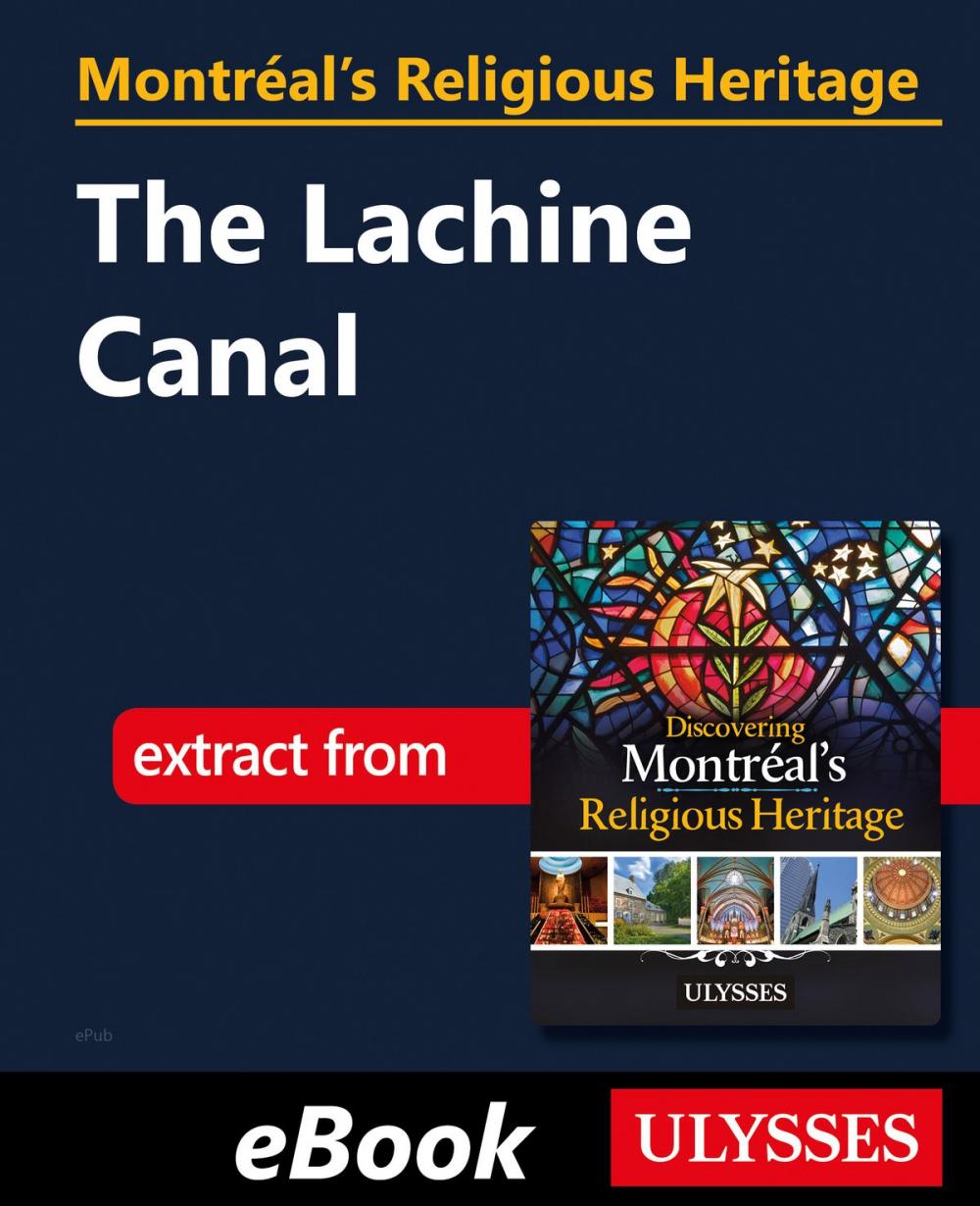 Big bigCover of Montréal's Religious Heritage: The Lachine Canal