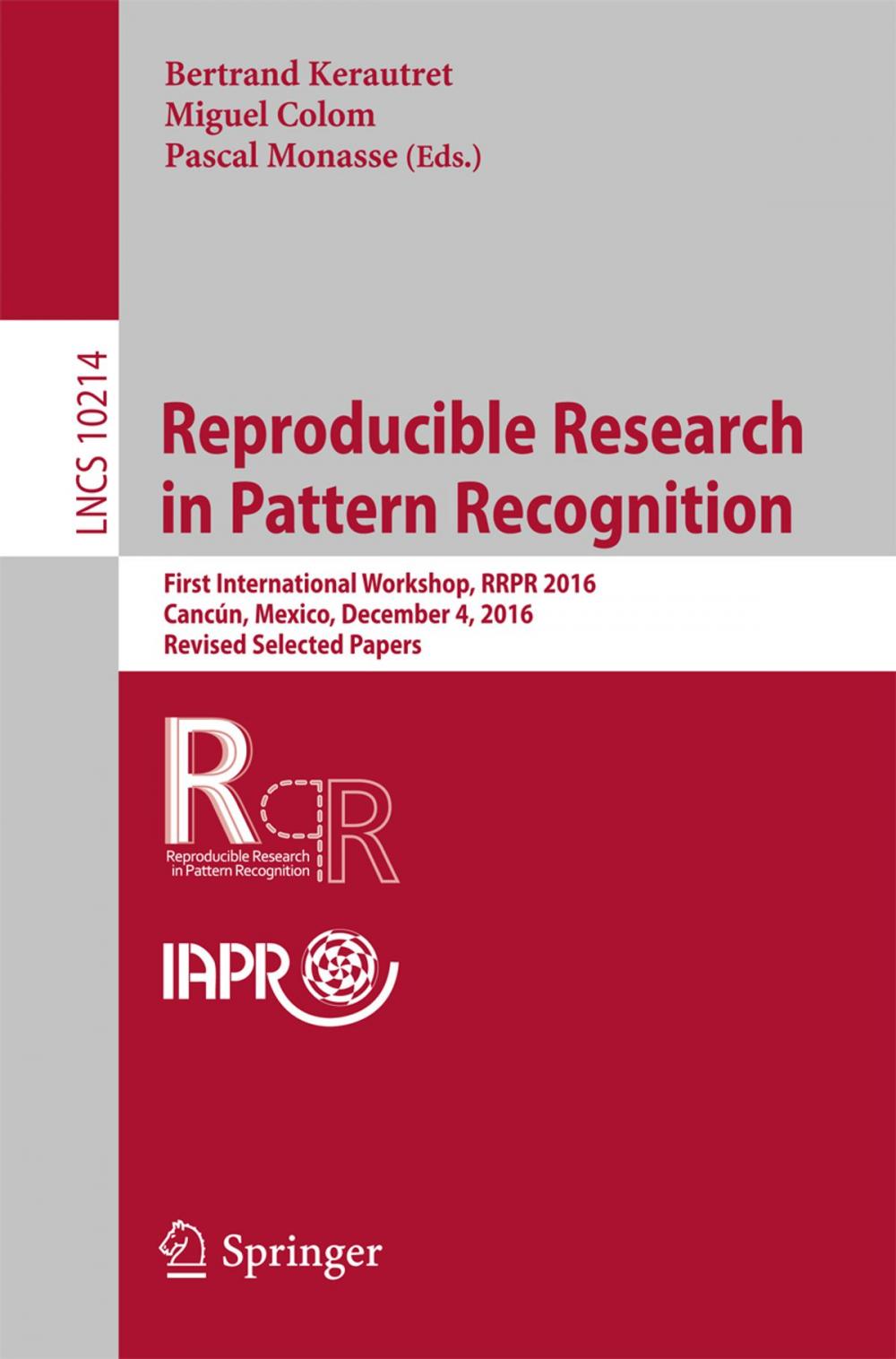 Big bigCover of Reproducible Research in Pattern Recognition