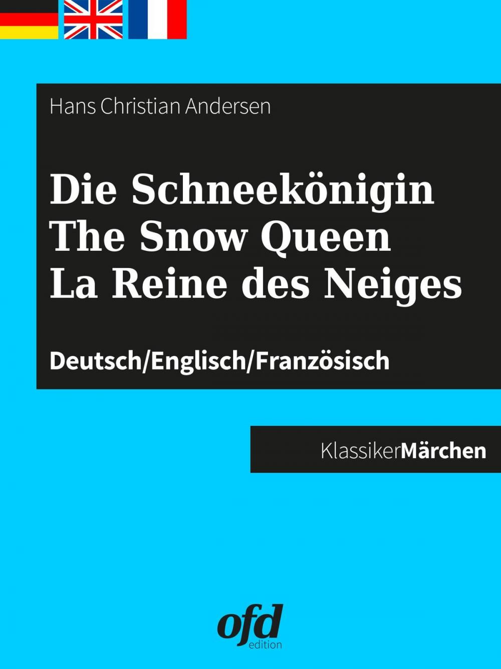 Big bigCover of Die Schneekönigin - The Snow Queen - La Reine des Neiges