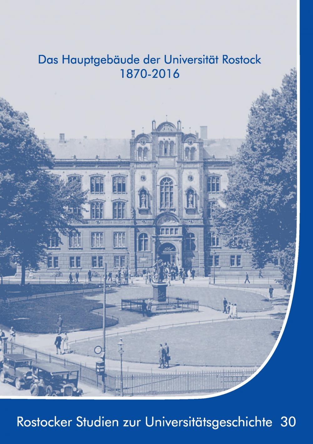 Big bigCover of Das Hauptgebäude der Universität Rostock 1870-2016