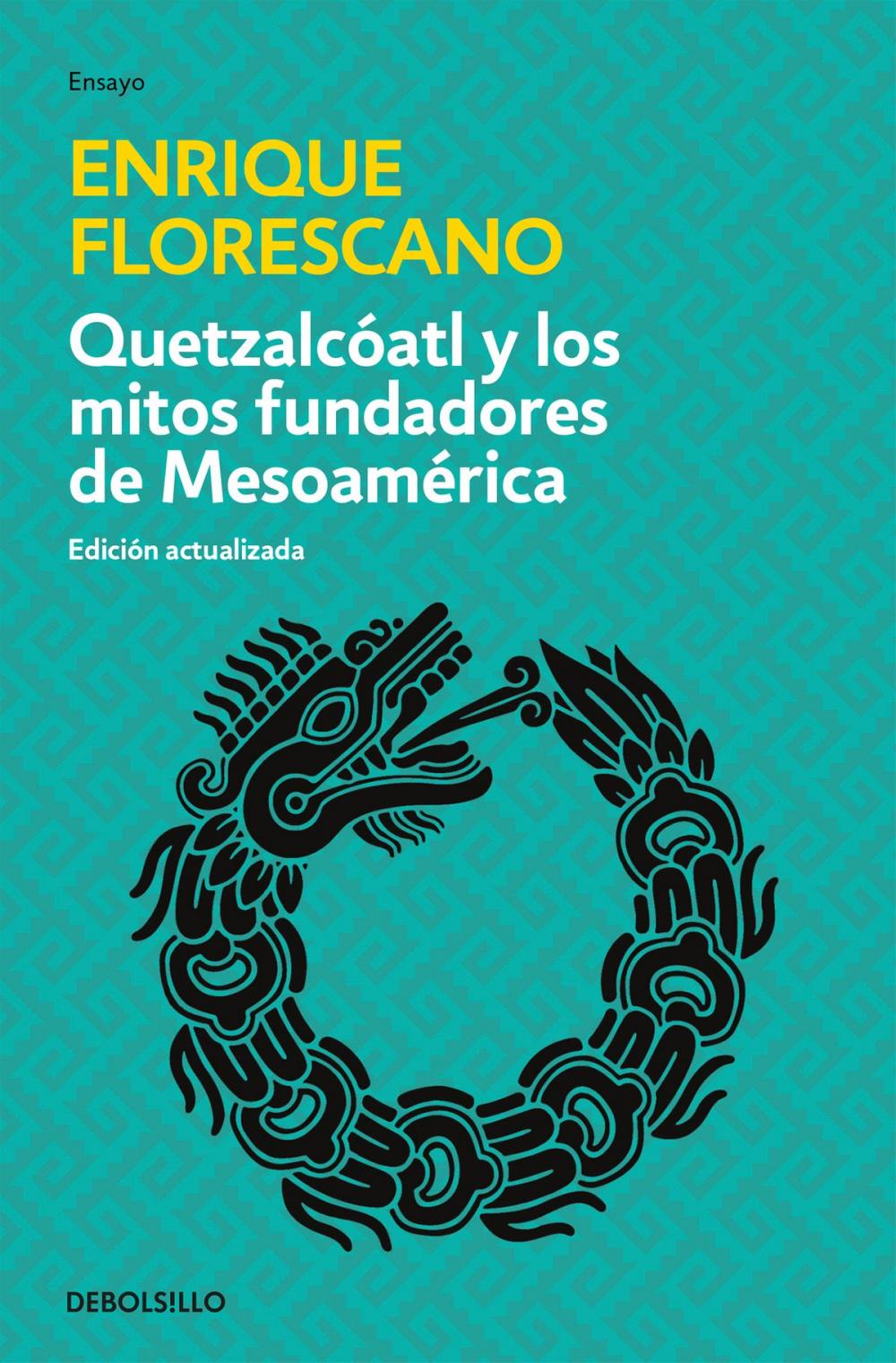 Big bigCover of Quetzalcóatl y los mitos fundadores de Mesoamérica